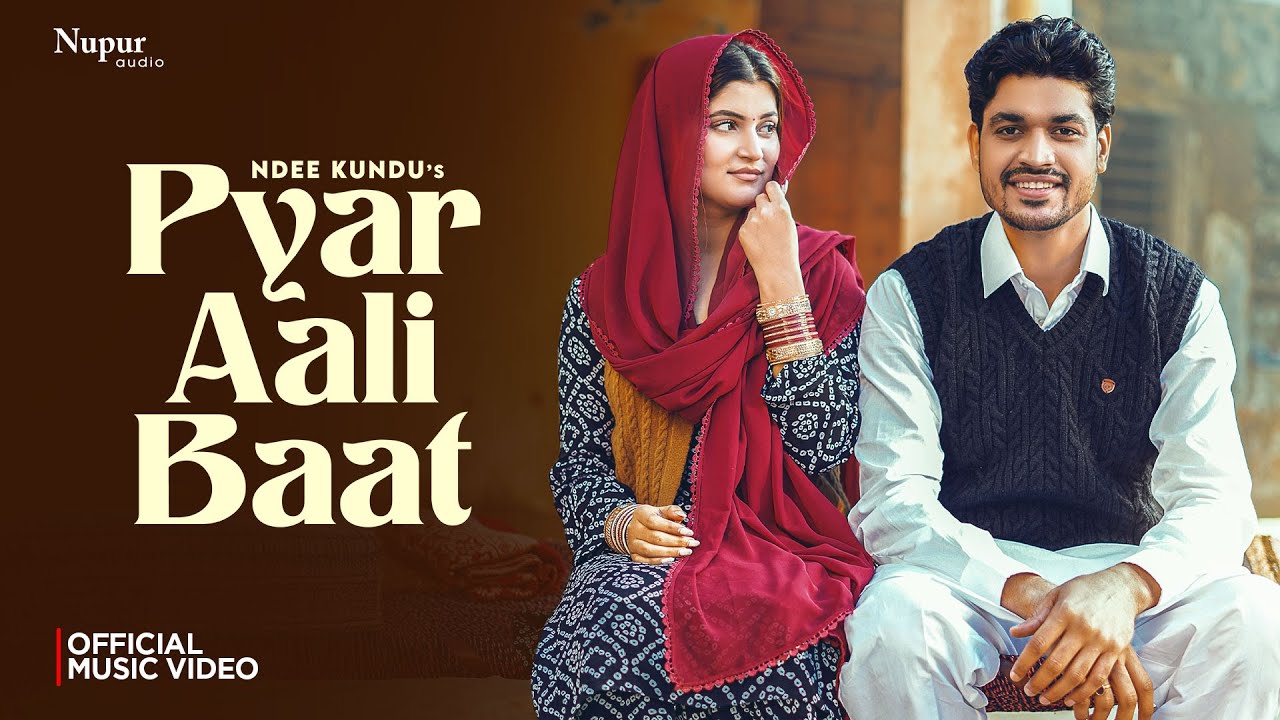 Pyaar Ali Baat Ndee Kundu Ft Gunjan Katoch New Haryanvi Song 2025 By Ndee Kundu Poster